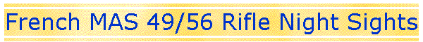 French MAS 49/56 Rifle Night Sights