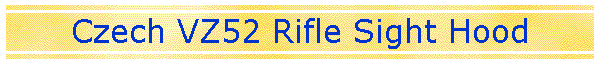 Czech VZ52 Rifle Sight Hood